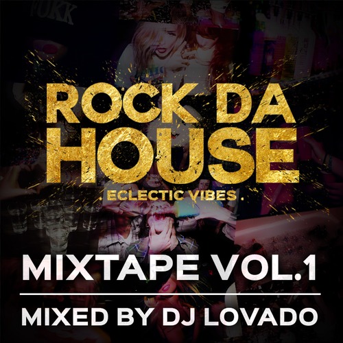 ROCK DA HOUSE MIXTAPE VOLUME 1